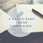 crear contenido QUE CONSIGA ENLACES ENTRANTES|5 pasos para crear contenido que consiga enlaces entrantes|Decide el formato del contenido