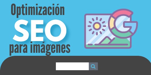 Todo sobre la optimización SEO para las imágenes