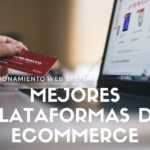 Mejores plataformas de ecommerce para crear tu tienda online