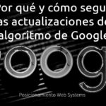 Por qué y cómo seguir las actualizaciones del algoritmo de Google