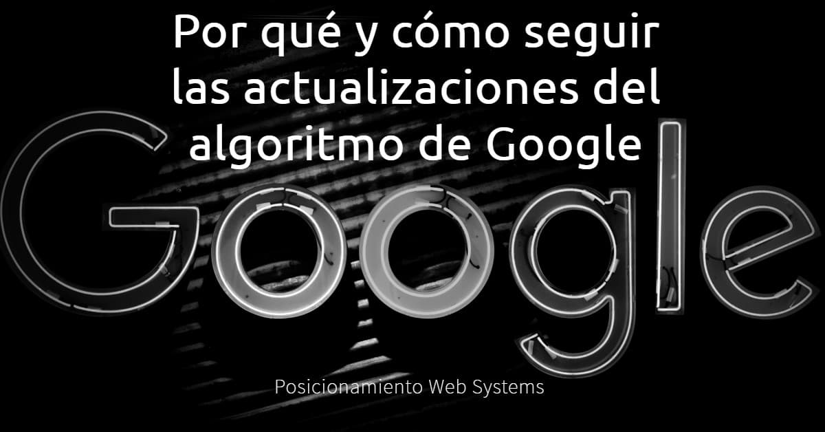 Por qué y cómo seguir las actualizaciones del algoritmo de Google