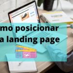 Cómo posicionar una landing page